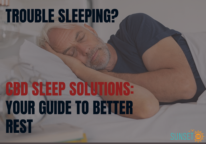 CBD Sleep Solutions: Your Guide to Better Rest